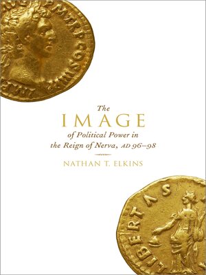 cover image of The Image of Political Power in the Reign of Nerva, AD 96-98
